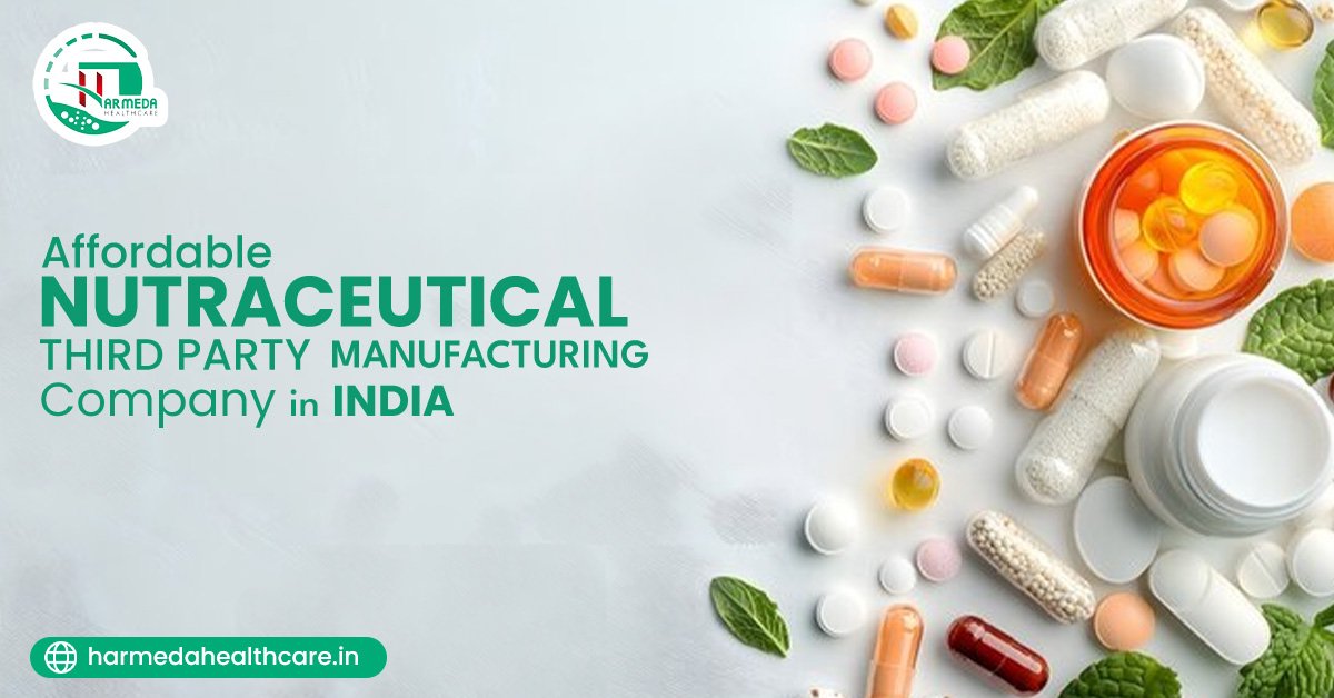 Affordable Nutraceutical Third Party Manufacturing Company in India